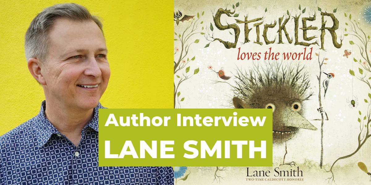 Interview with Author Lane Smith on Stickler, Writing, & More
