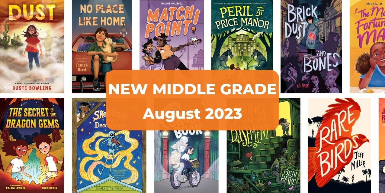 12+ New Middle-Grade Books, August 2023