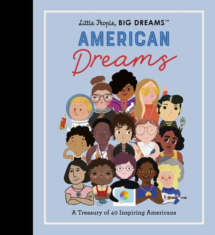 This image has an empty alt attribute; its file name is Little-People-Big-Dreams-American-Dreams-A-Treasury-of-40-Inspiring-Americans-715x784.jpeg