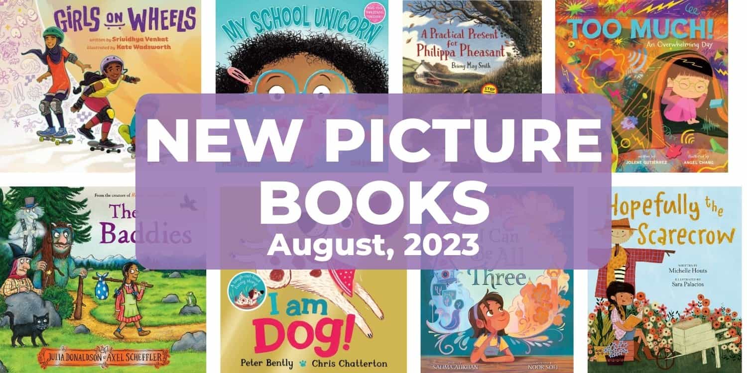 21 New, Must-Read Picture Books, August 2023