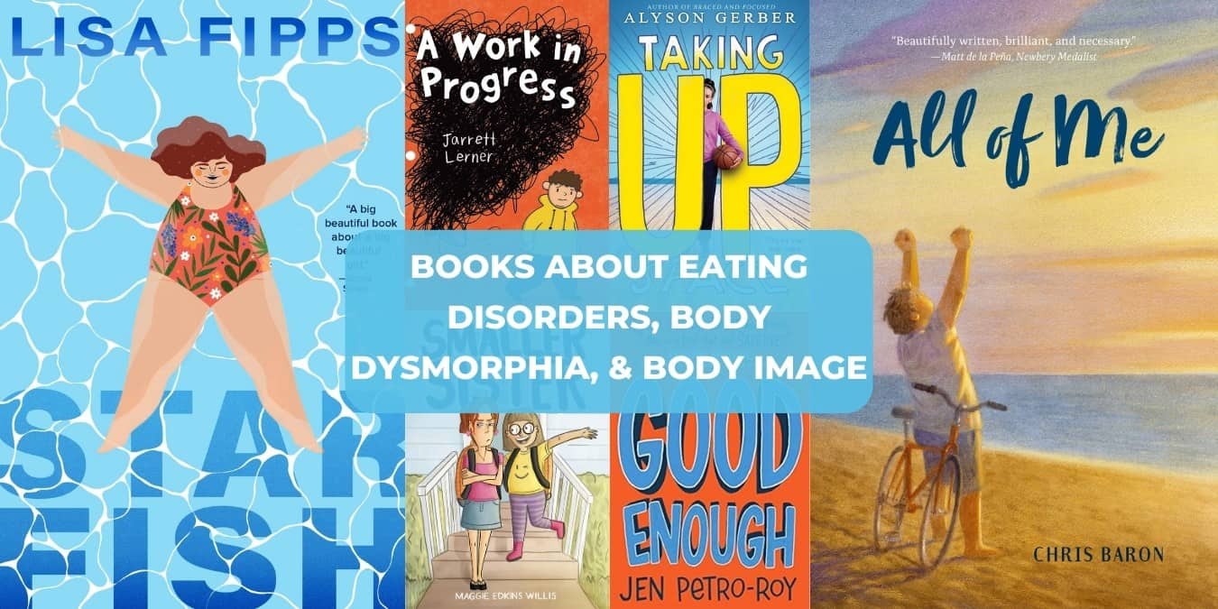 8 Outstanding Middle Grade Books About Eating Disorders & Body Image