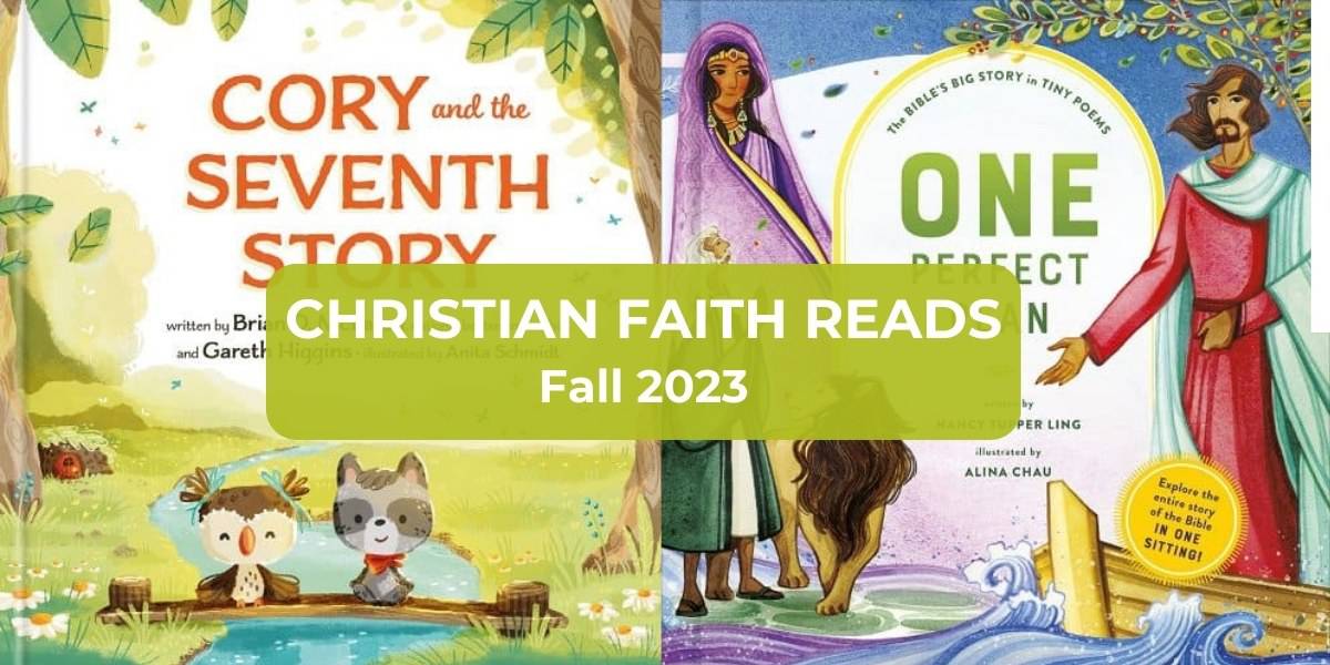 7 New Christian Faith-Based Children’s Books