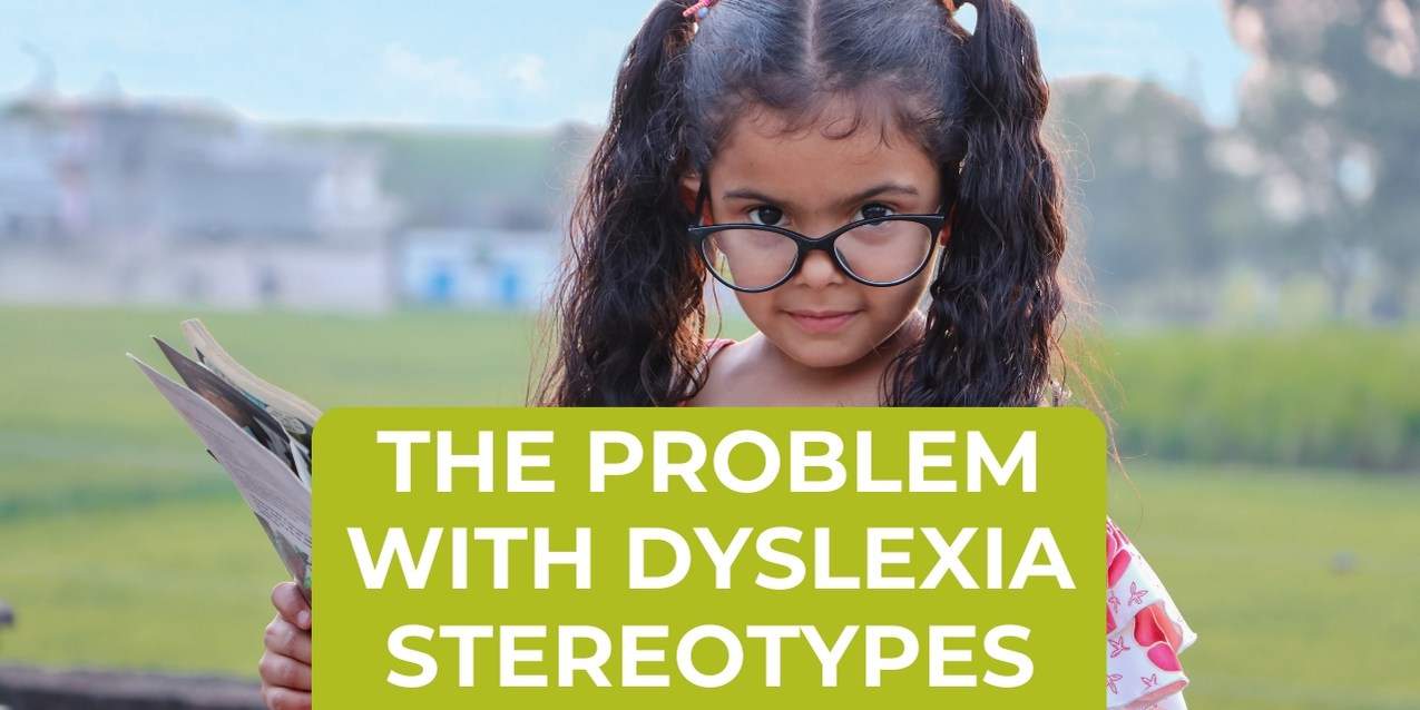The Problem with Dyslexia Stereotypes (for Kids)