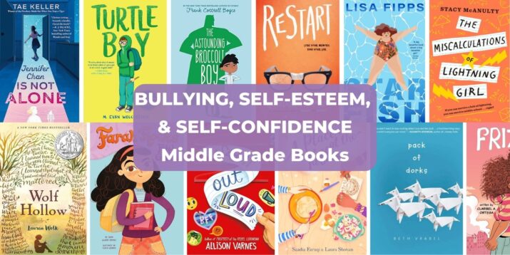 17 Middle Grade Books About Bullying, Self Esteem, & Self Confidence