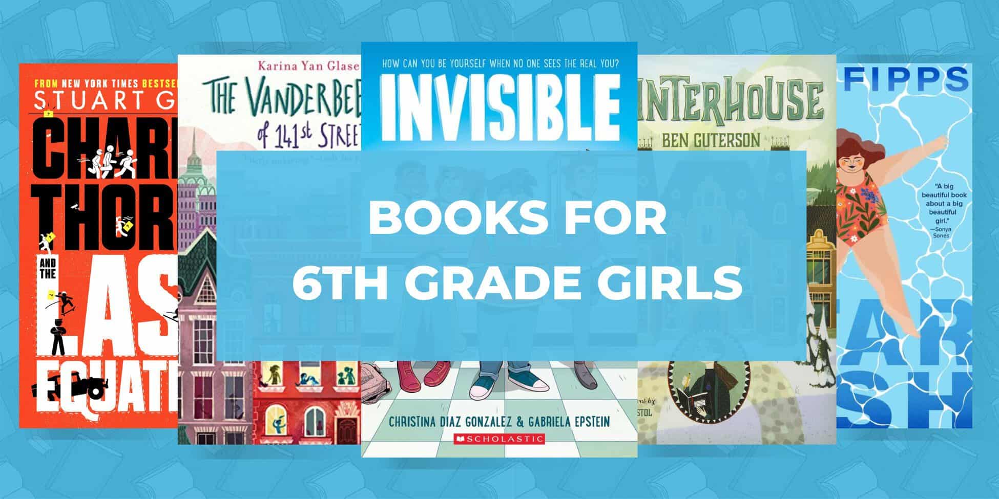 14 Best Books for 6th Grade Girls