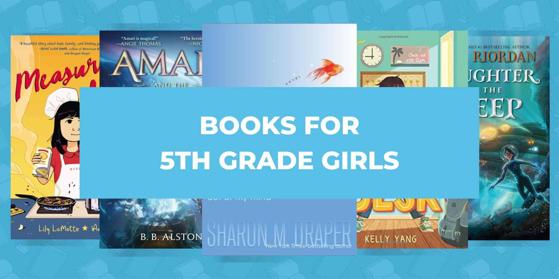 12 Best Books for 5th Grade Girls