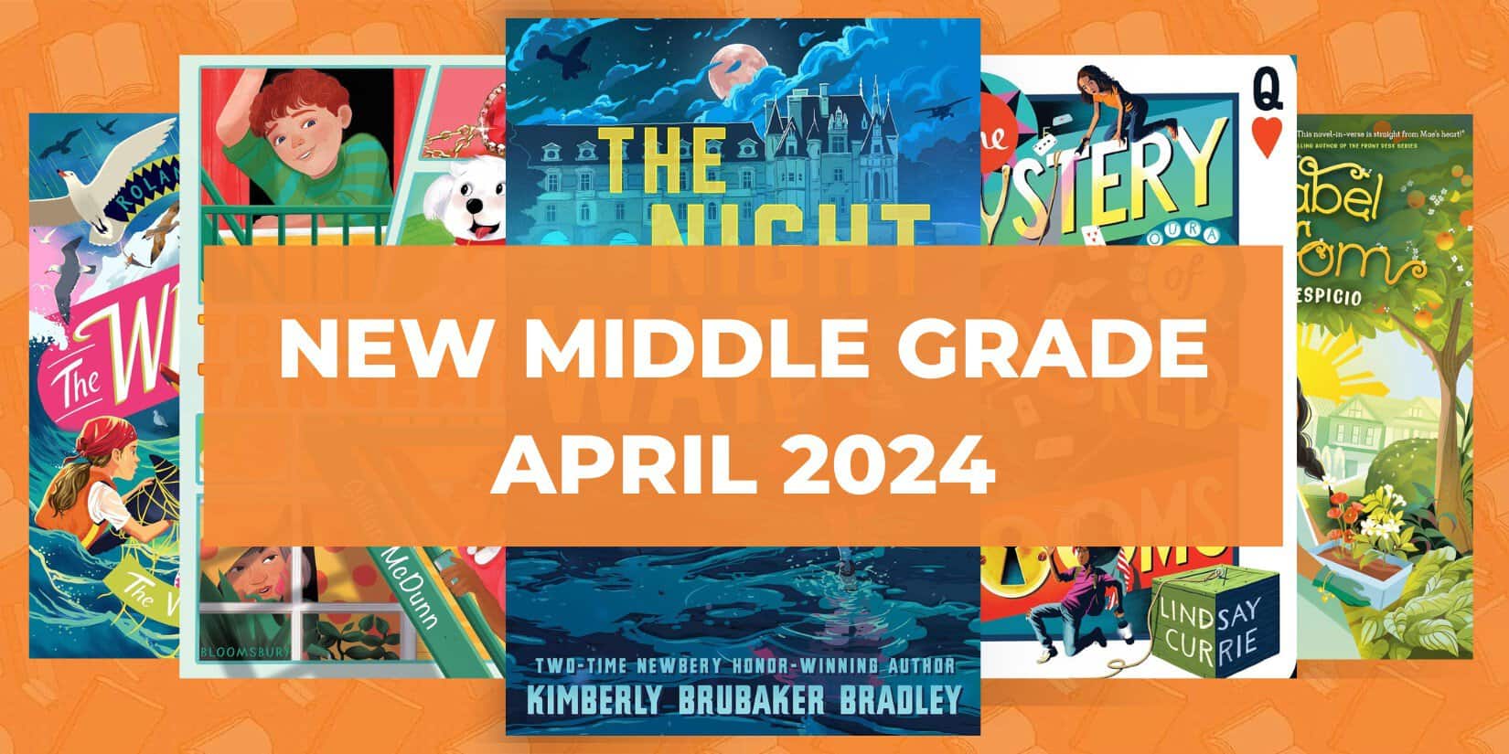 10 New Middle Grade Books, April 2024
