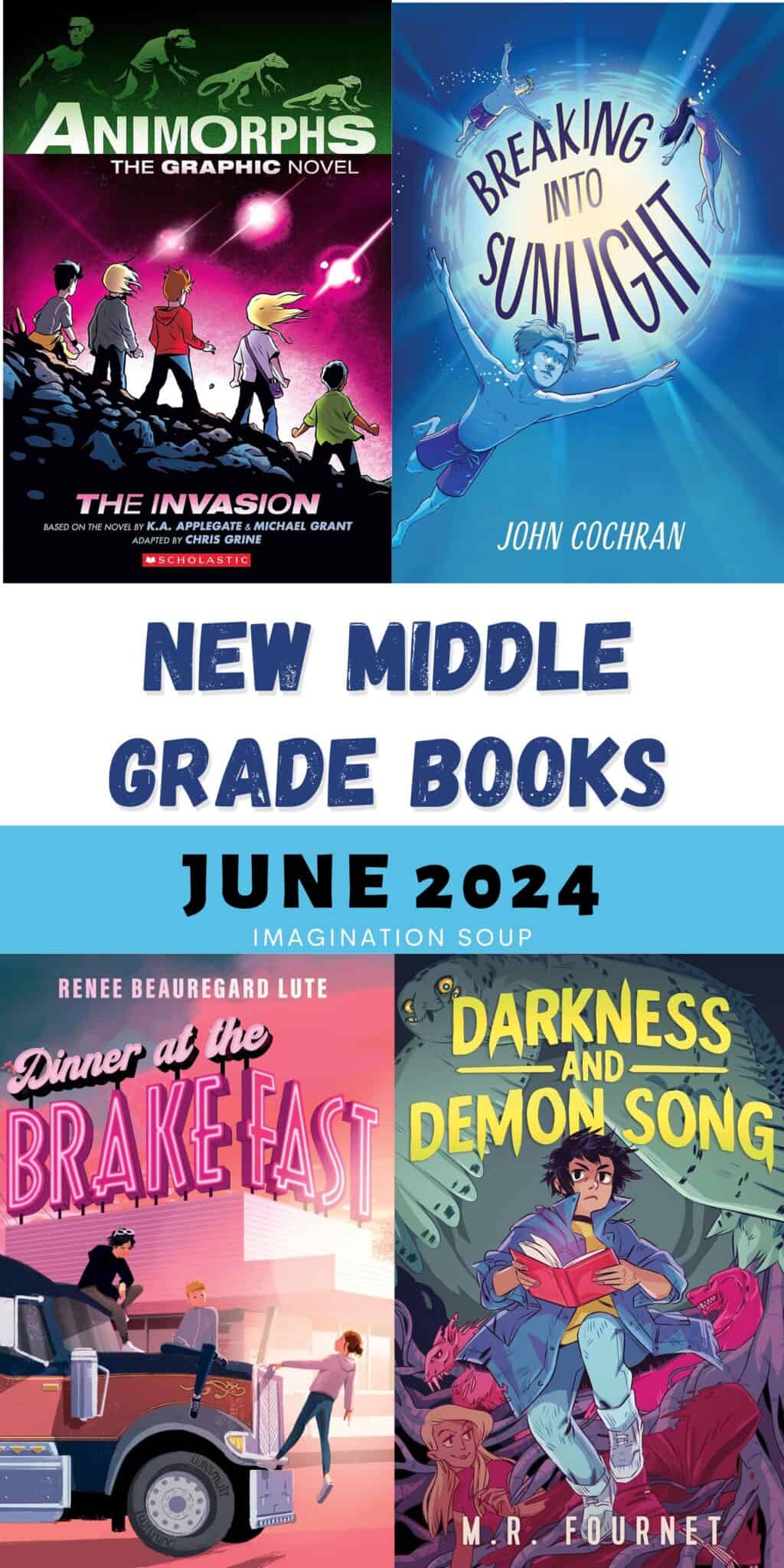 6 New Middle Grade Books, June 2024 - Imagination Soup