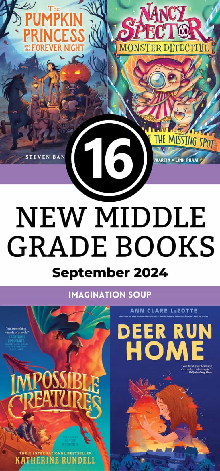 16 Incredible New Middle Grade Books, September 2024 - Imagination Soup