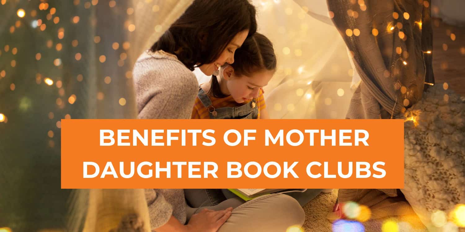 How Discussing Books Can Foster Empathy, Resilience, and Connection in Your Mother-Daughter Book Club