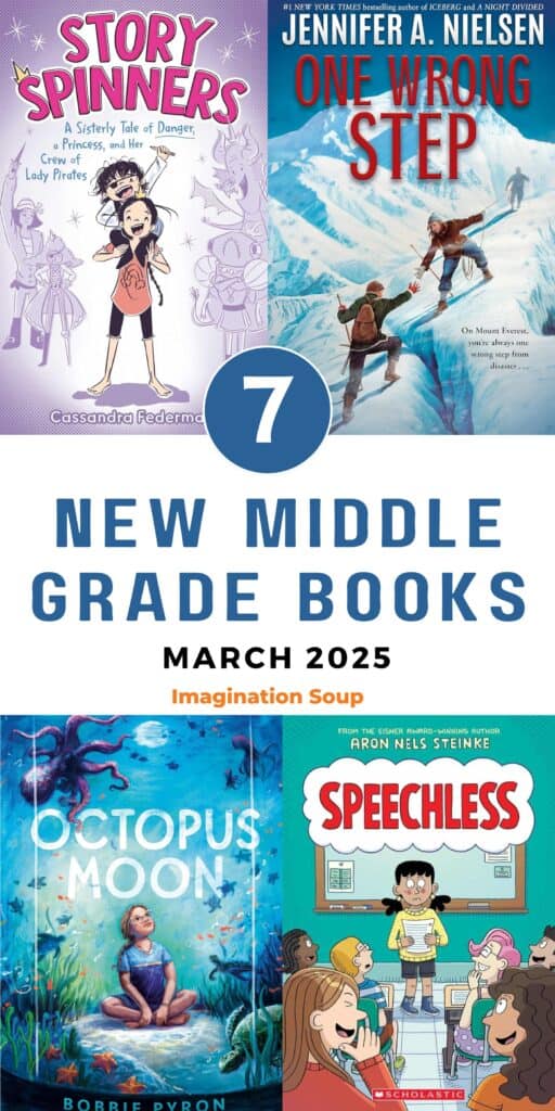 Seven Notable New Middle Grade Books, March 2025 - Imagination Soup