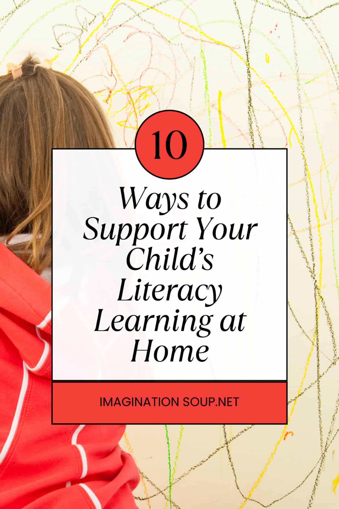 How to Support Your Child’s Literacy Learning at Home - Imagination Soup